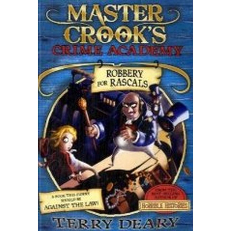 Robbery for Rascals (Master Crooks Crime Academy)