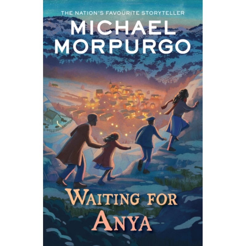 Waiting for Anya: a story of survival in WWII by Michael Morpurgo