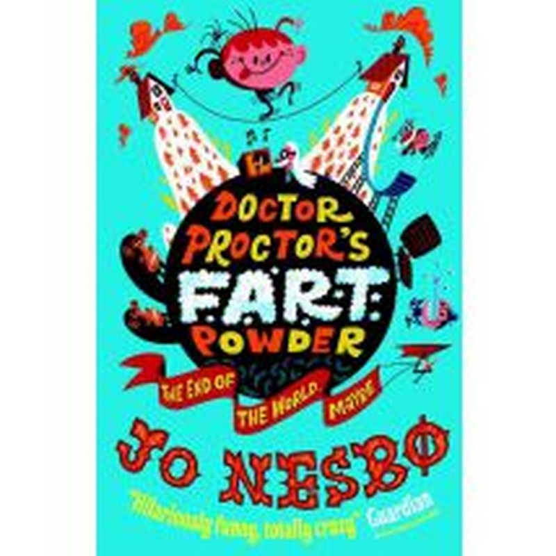 Doctor Proctor’s Fart Powder: The End of the World. Maybe.