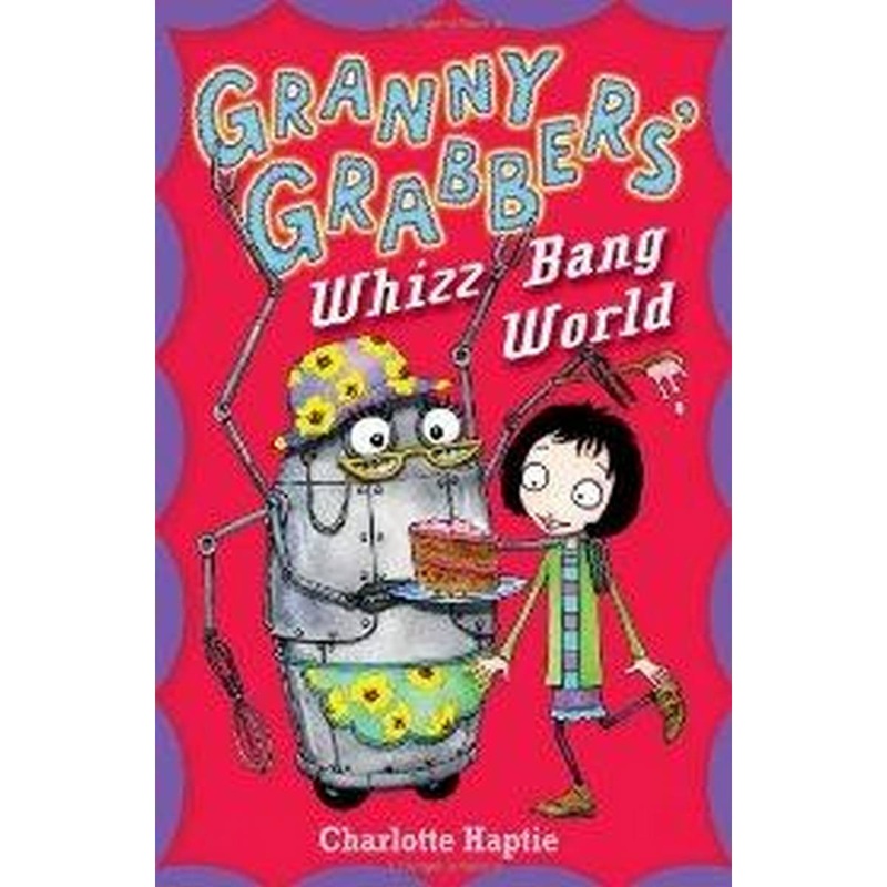 Granny Grabbers’ Whizz Bang World