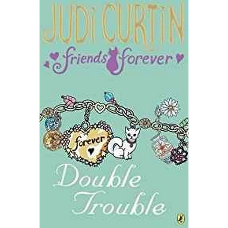 Friends Forever: Double Trouble