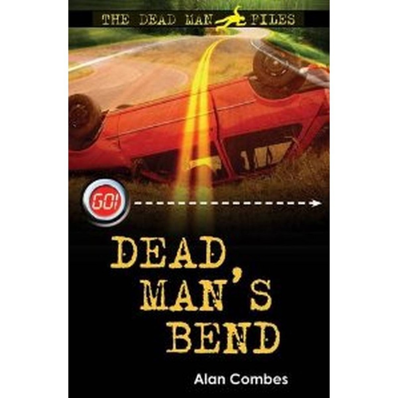 Dead Man’s Bend (Dead Man Files 1) (Go!)