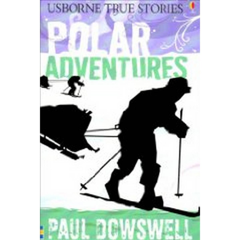 True Stories of Polar Adventures