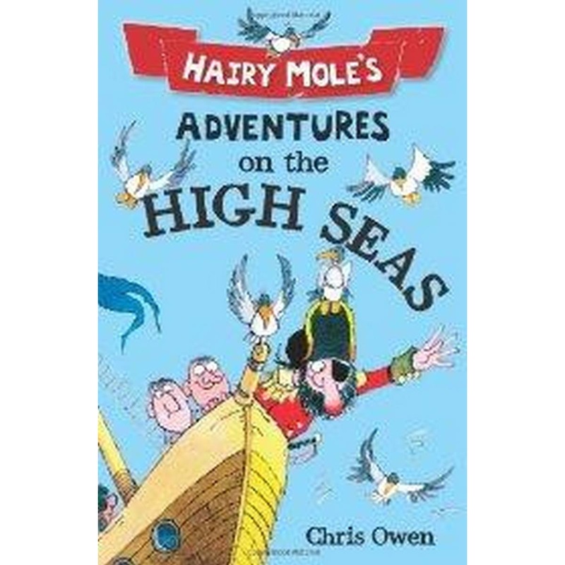Hairy Mole’s Adventures on the High Seas