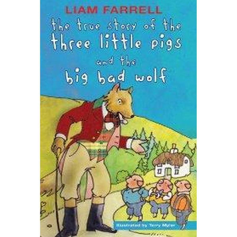 The True Story of the Three Little Pigs and the Big Bad Wolf (3 in 1)