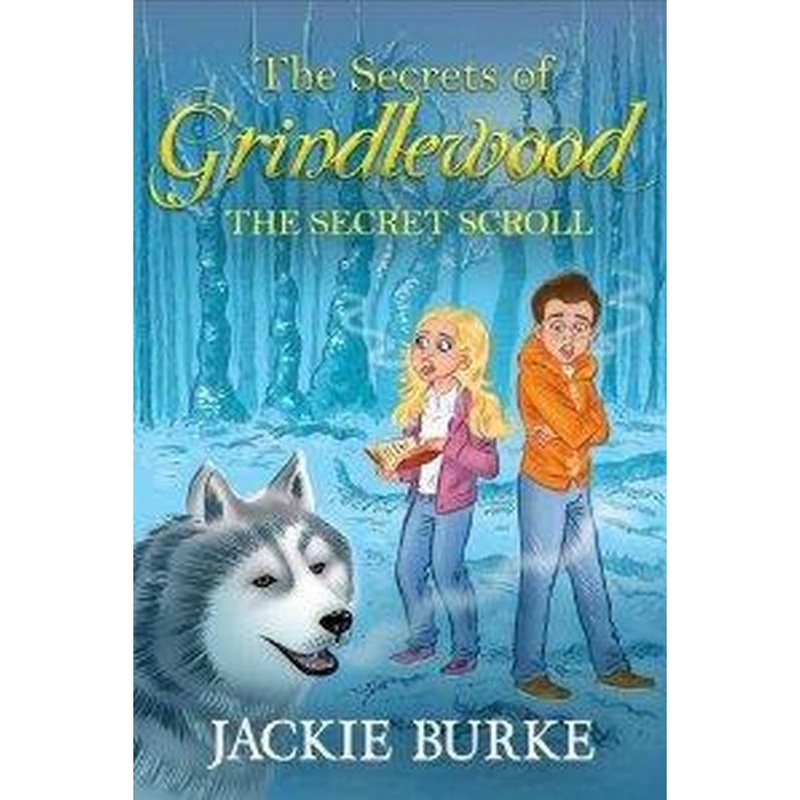 The Secrets of Grindlewood 2 The Secret Scroll