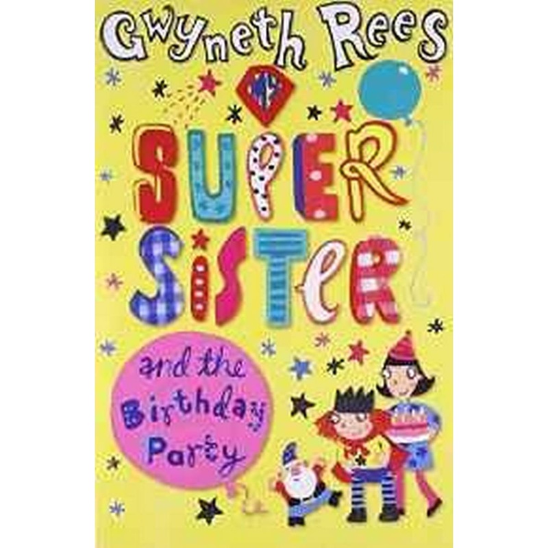 My Super Sister and the Birthday Party