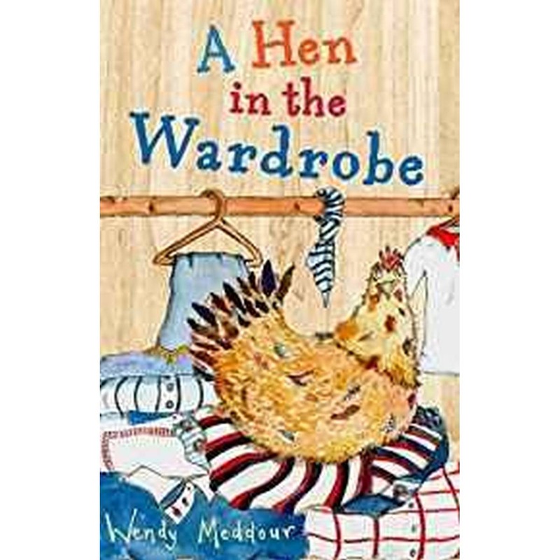 A Hen in the Wardrobe