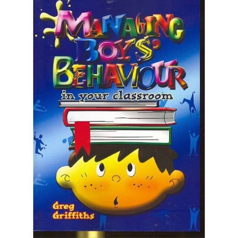 Managing Boys Behaviour in Your Classroom