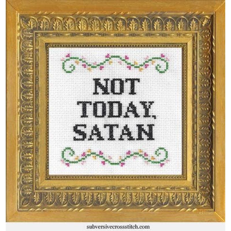 Deluxe Cross Stitch Kit  Not Today, Satan Funny Beginner Pattern (ONLINE ORDER ONLY)