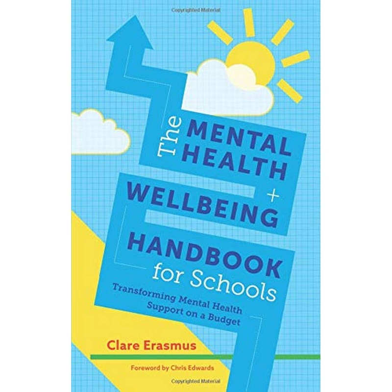 The Mental Health and Well-Being Handbook for Schools
