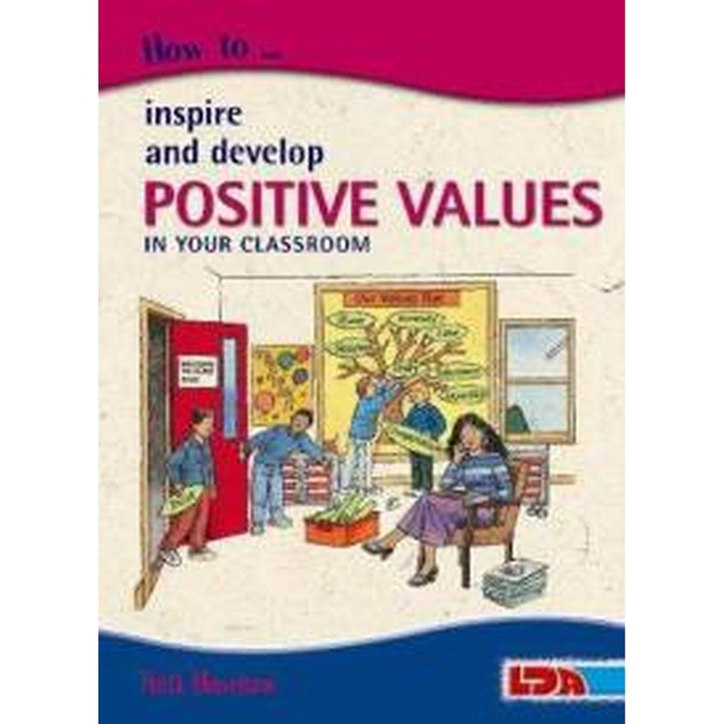 How to Inspire & Develop Positive Values in Your Classroom