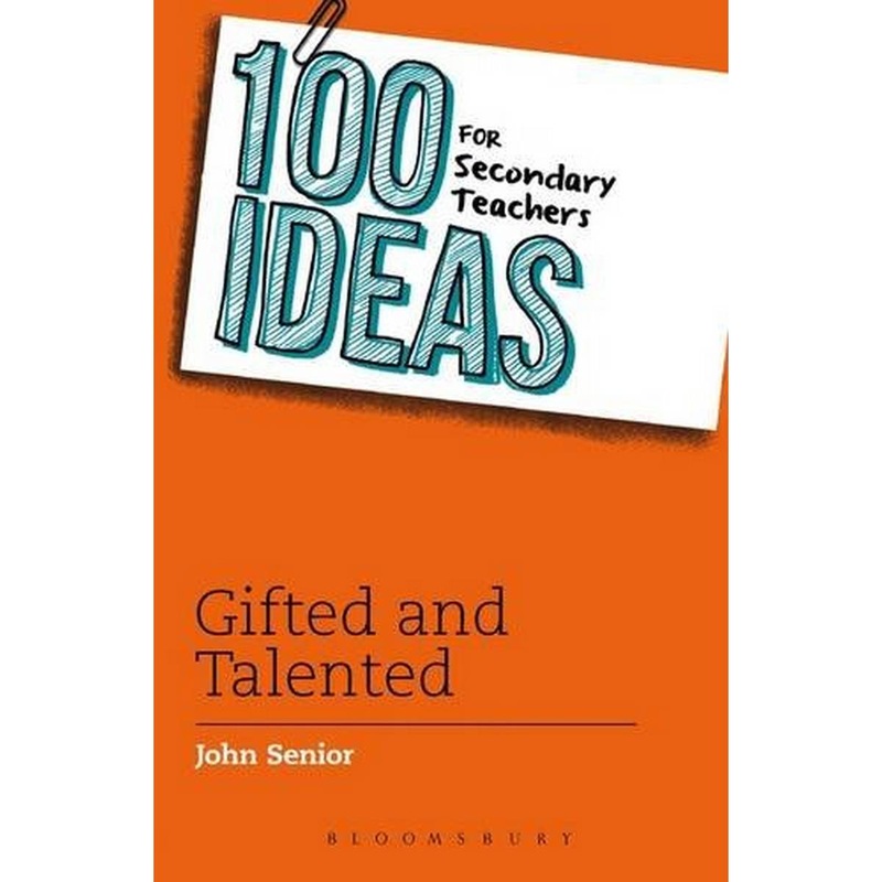 100 Ideas for Secondary Teachers: Gifted and Talented