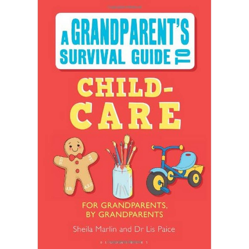 A Grandparents Survival Guide to Child Care