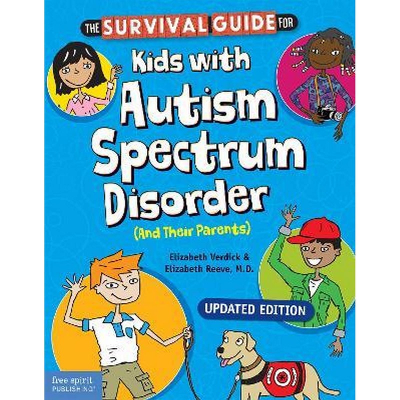 **The Survival Guide for Kids with Autism Spectrum Disorder (and Their Parents)