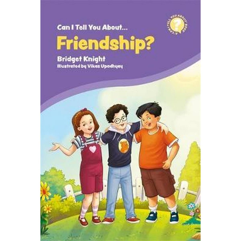 Can I Tell You About Friendship?  A Helpful Introduction for Everyone
