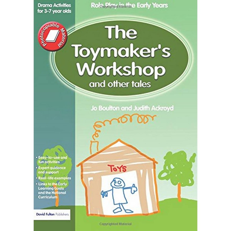 The Toymakers Workshop and Other Tales (Role-play in the Early Years)