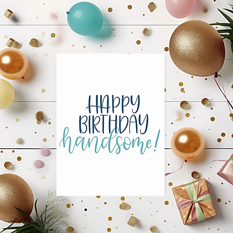 Happy Birthday Handsome Card (ONLINE ORDER ONLY)