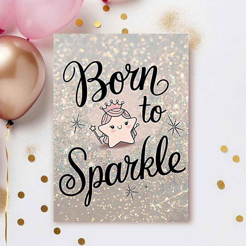 Born To Sparkle Birthday Card (ONLINE ORDER ONLY)