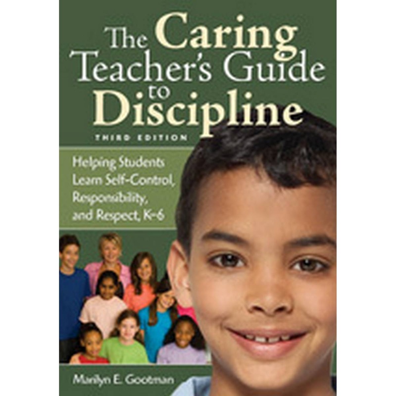 Caring Teacher’s Guide to Discipline