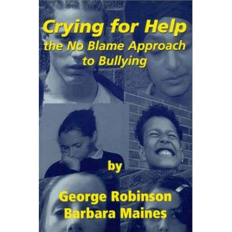 Crying for Help: The No Blame Approach to Bullying