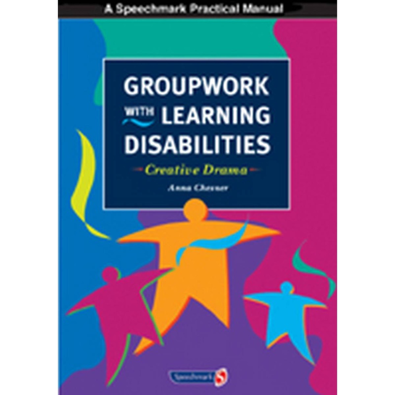 Groupwork with Learning Disabilities   Creative Drama