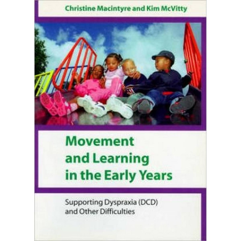 Movement and Learning in the Early Years: Supporting Dyspraxia (DCD) and Other Difficulties