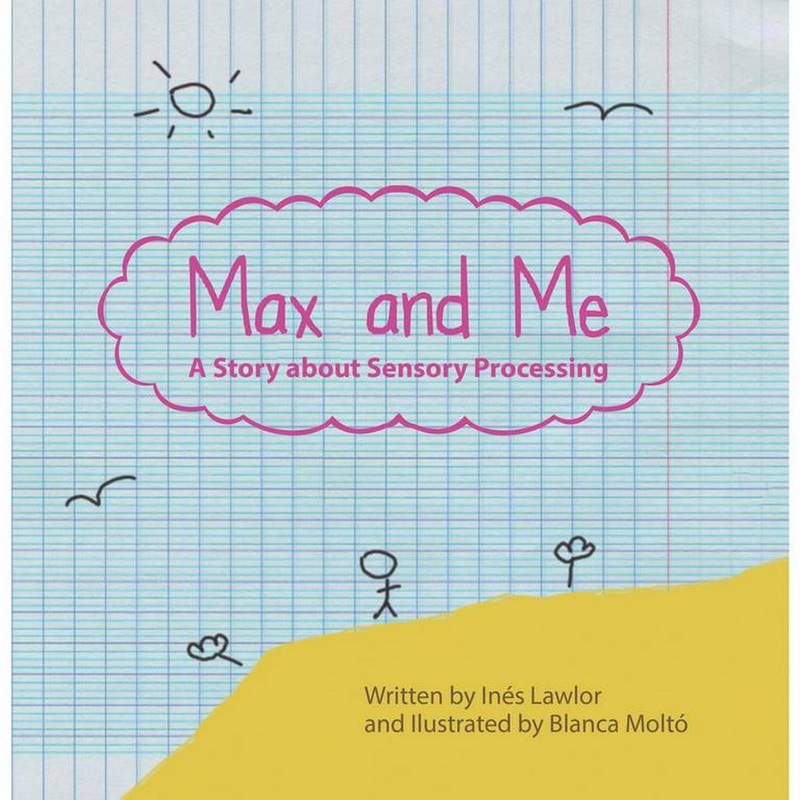 Max and Me : A Story About Sensory Processing
