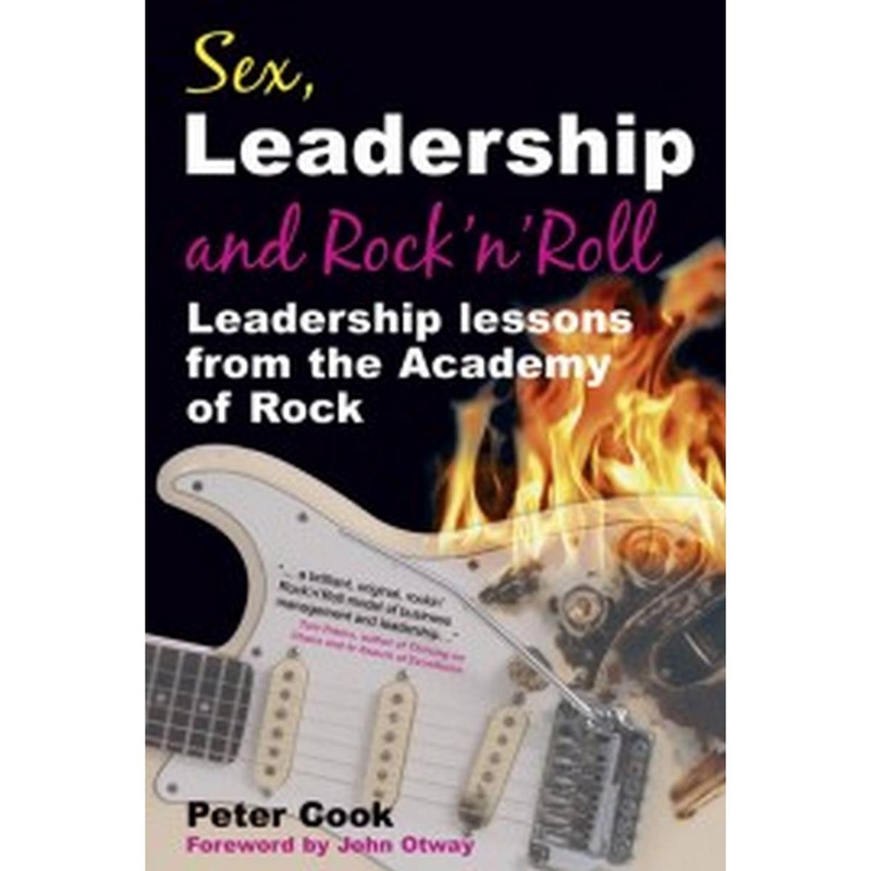 Sex, Leadership & Rock n Roll