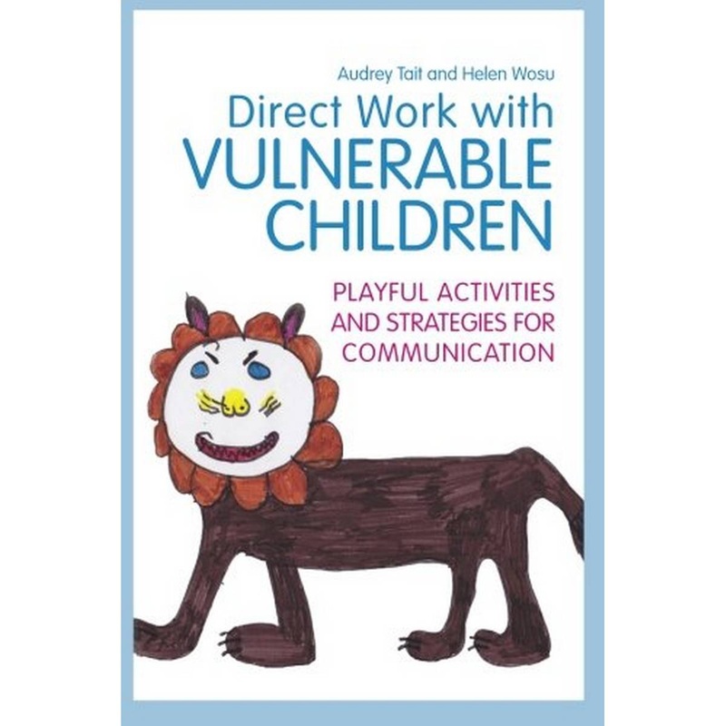 Direct Work with Vulnerable Children