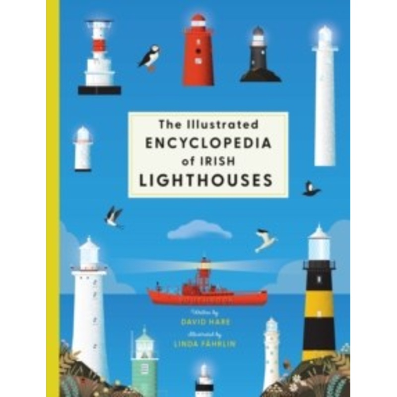 The Illustrated Encyclopedia of Irish Lighthouses