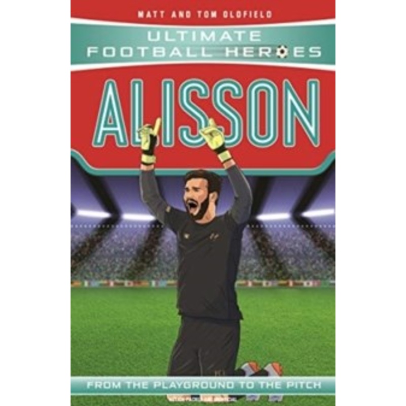 Alisson (Ultimate Football Heroes  the No. 1 football series) : Collect them all!