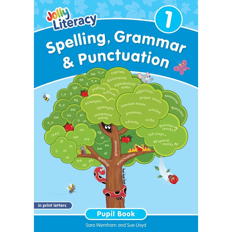 Jolly Literacy: Spelling, Grammar & Punctuation Pupil Book 1 in Print Letters