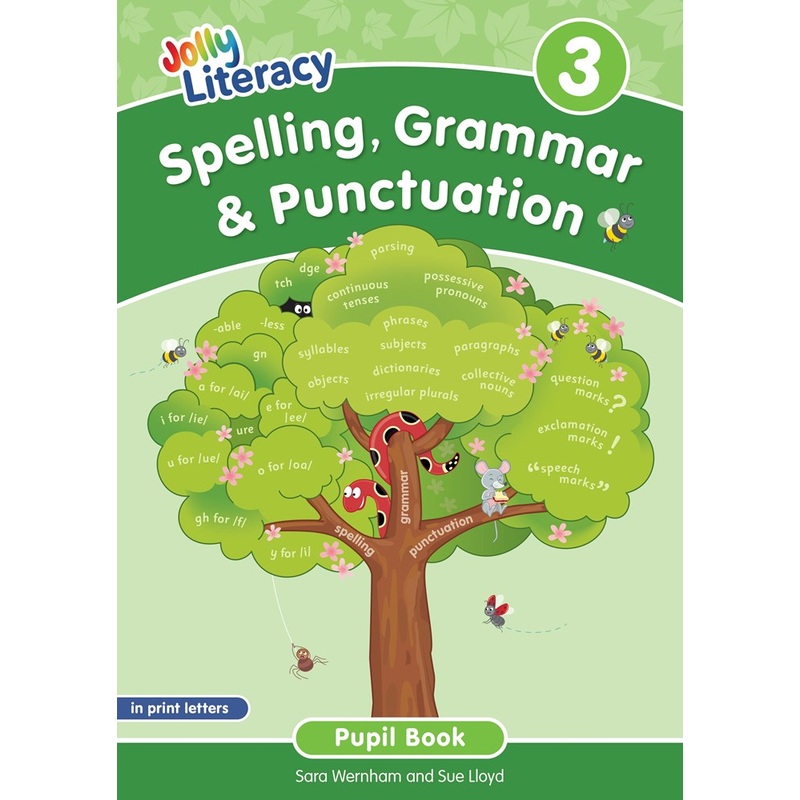 Jolly Literacy: Spelling, Grammar & Punctuation Pupil Book 3 in Print Letters