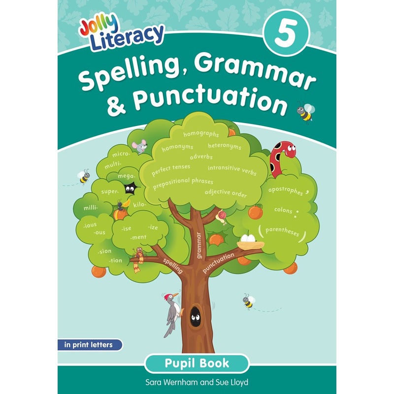 Jolly Literacy: Spelling, Grammar & Punctuation Pupil Book 5 in Print Letters