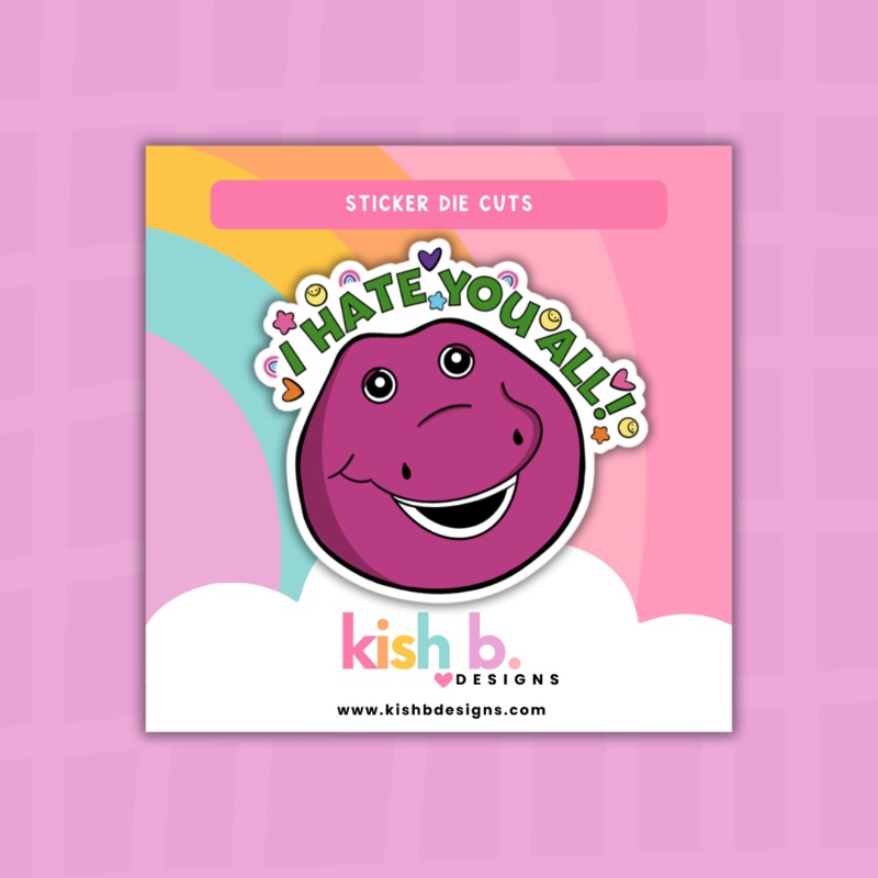 I Hate You Dinosaur  | Sticker Die Cuts (ONLINE ORDER ONLY)