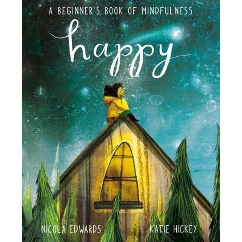 Happy : A Beginners Book of Mindfulness (Hardback)