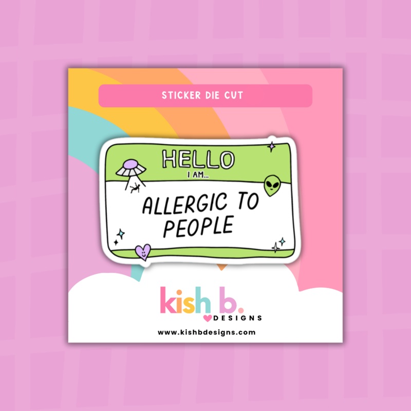 Hello, I’m Allergic to People | Sticker Die Cut (ONLINE ORDER ONLY)