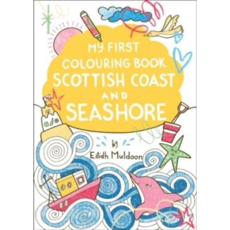 My First Colouring Book: Scottish Coast and Seashore