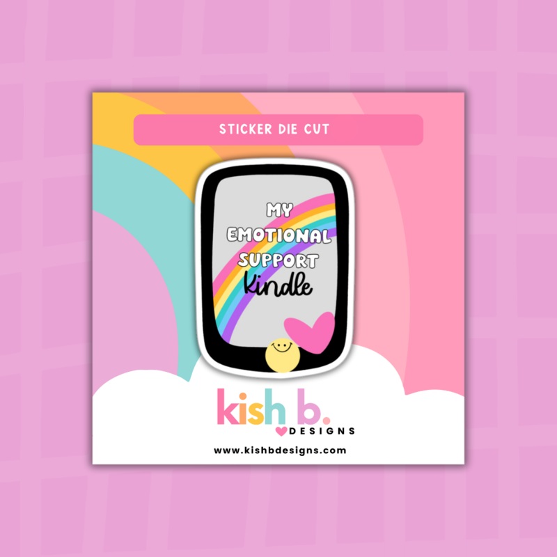 My Emotional Support Kindle | Sticker Die Cut (ONLINE ORDER ONLY)