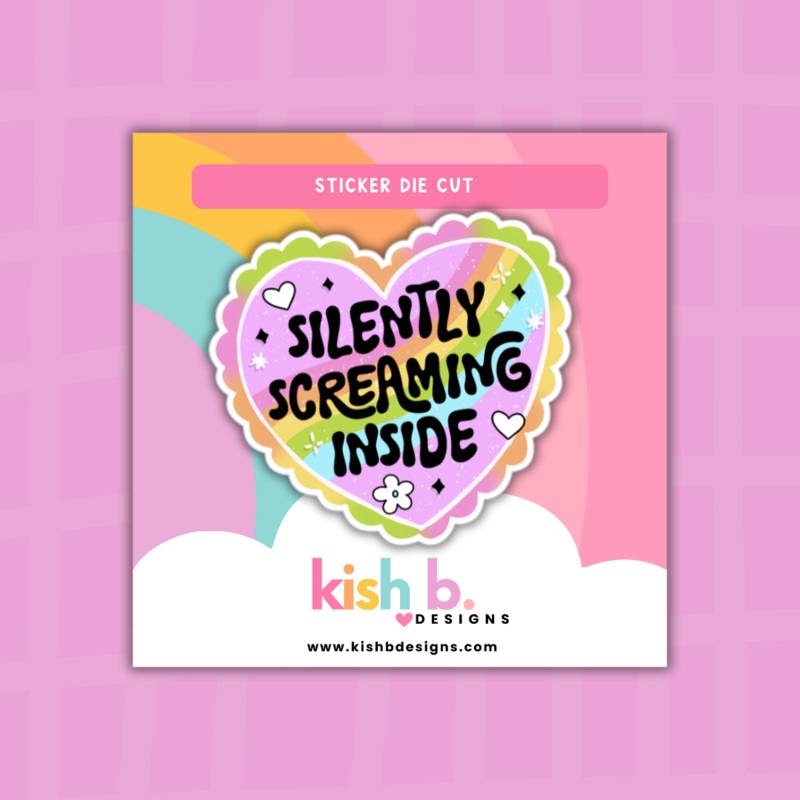 Silently Screaming Inside | Sticker Die Cut (ONLINE ORDER ONLY)