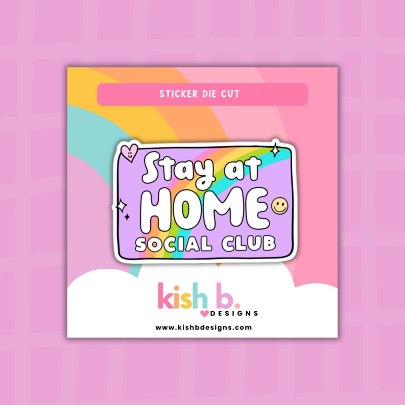 Stay at Home Social Club   | Sticker Die Cut (ONLINE ORDER ONLY)