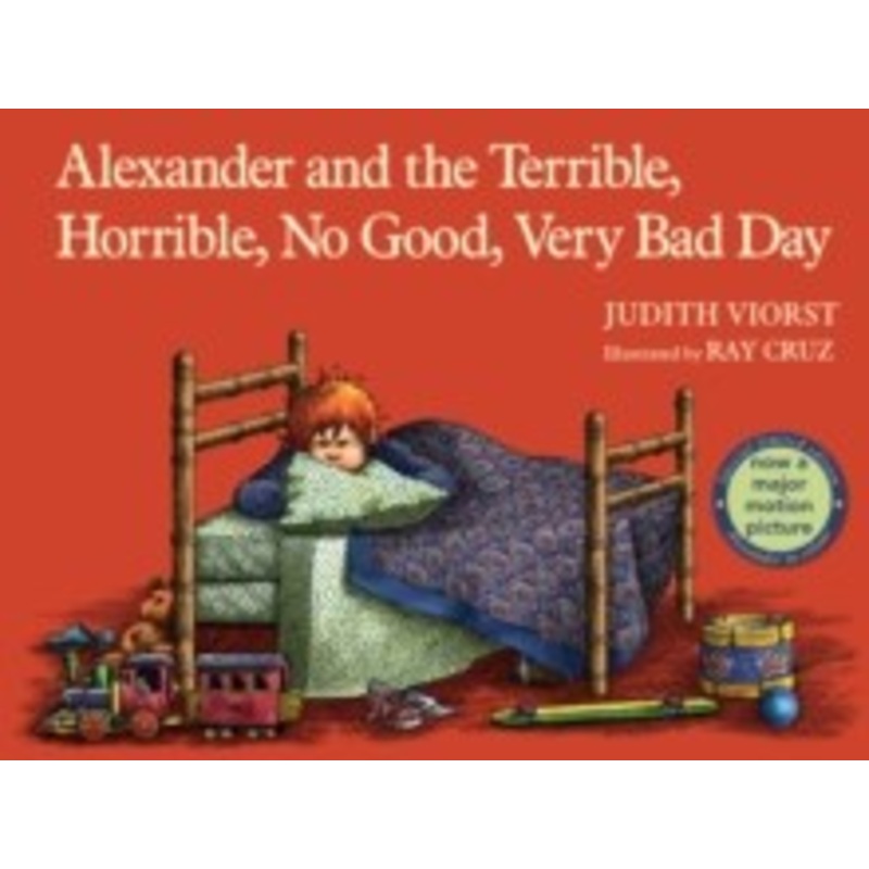 Alexander and the terrible, horrible, no good, very bad day