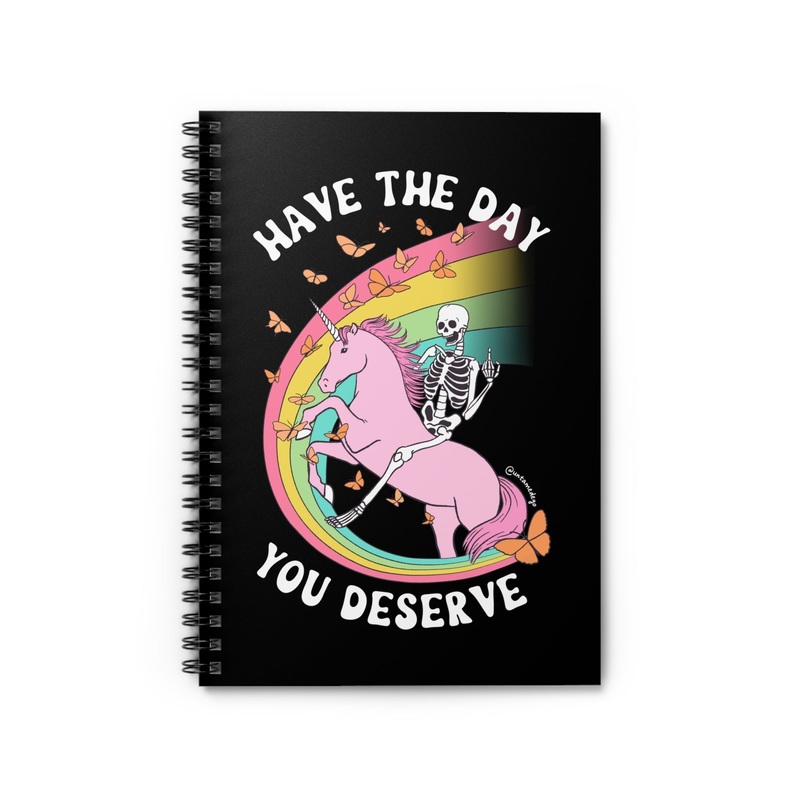 Have The Day You Deserve Spiral Notebook – Ruled Line (ONLINE ORDER ONLY)