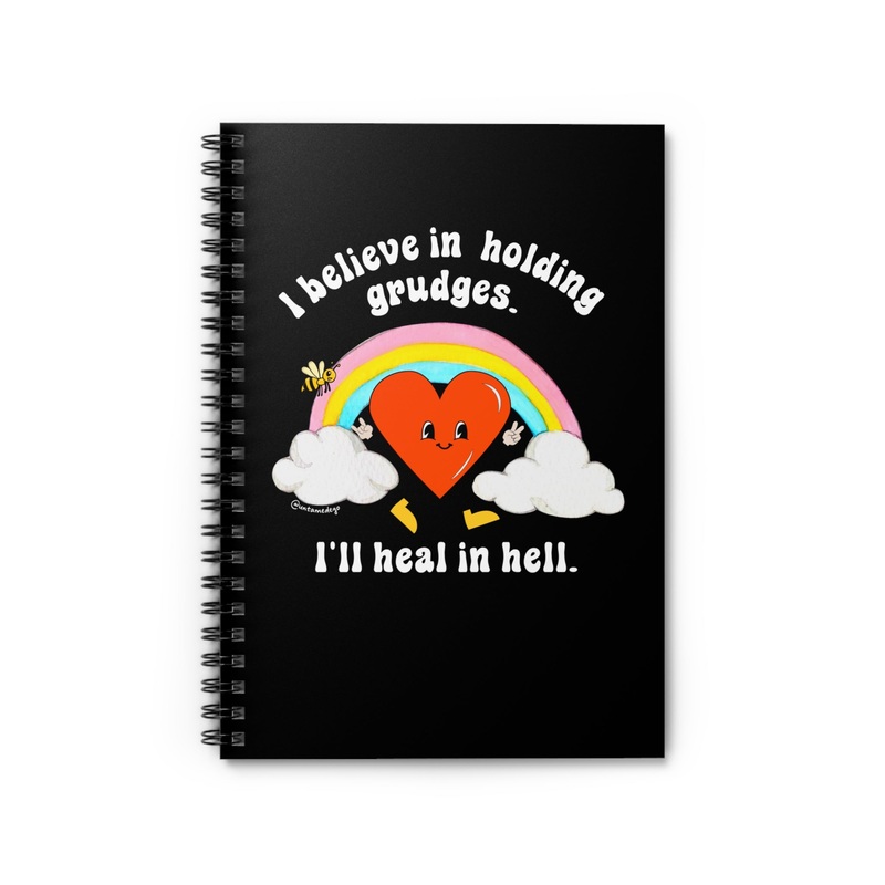 I Believe In Holding Grudges I’ll Heal In Hell Spiral Notebook – Ruled Line (ONLINE ORDER ONLY)