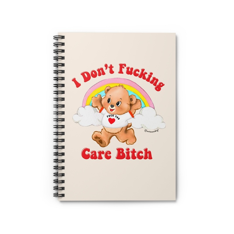 I Don’t Fucking Care Bitch Spiral Notebook – Ruled Line (ONLINE ORDER ONLY)