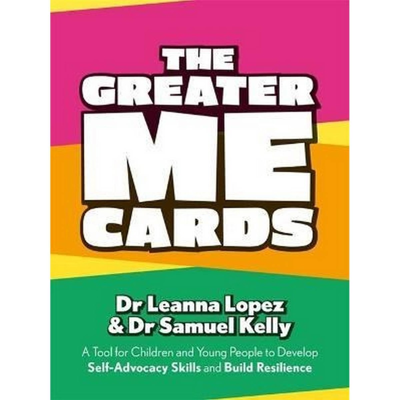 The Greater Me Cards : A Tool for Children and Young People to Develop Self-Advocacy Skills and Build Resilience