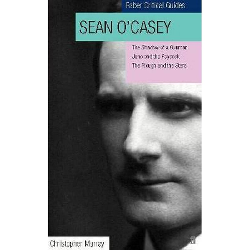 **Sean OCasey: Faber Critical Guide