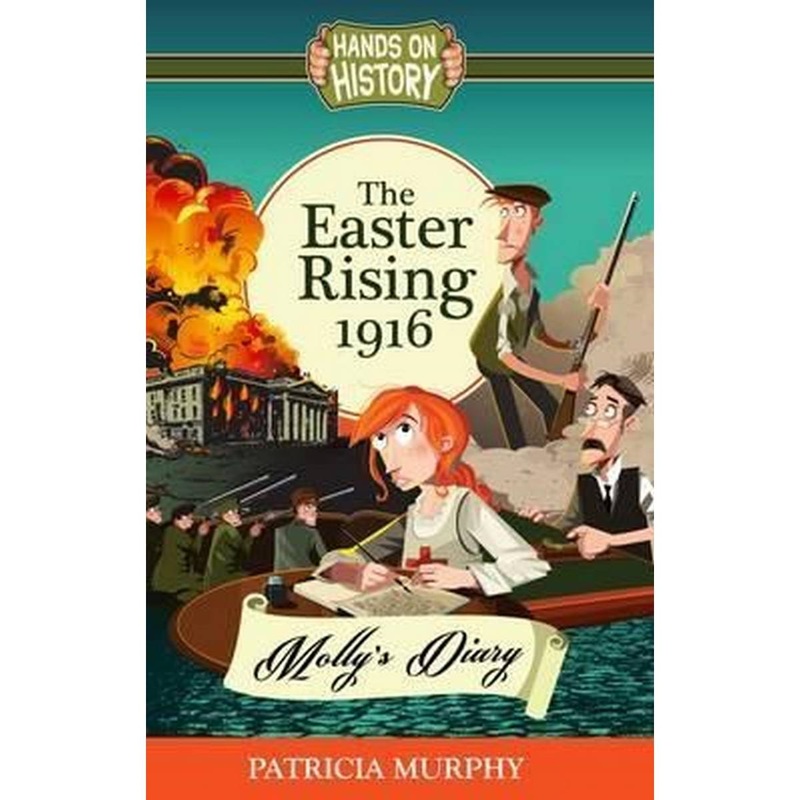The Easter Rising 1916  Mollys Diary
