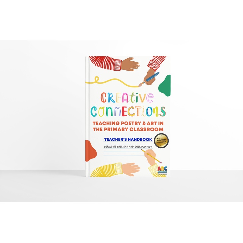 Creative Connections: Teaching Poetry and Art in the Primary Classroom